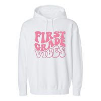 First Grade Vibes Happy First Day Of School 1st Grade Back Garment-Dyed Fleece Hoodie