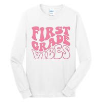 First Grade Vibes Happy First Day Of School 1st Grade Back Tall Long Sleeve T-Shirt