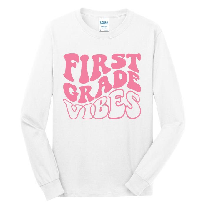 First Grade Vibes Happy First Day Of School 1st Grade Back Tall Long Sleeve T-Shirt