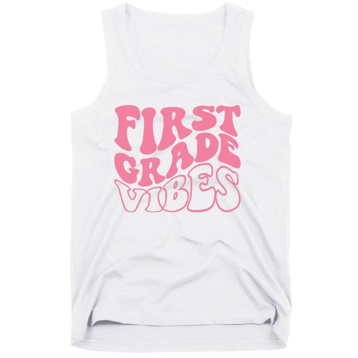 First Grade Vibes Happy First Day Of School 1st Grade Back Tank Top