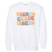 Fourth Grade Vibes 4th Grade Team Retro 1st Day Of School Garment-Dyed Sweatshirt