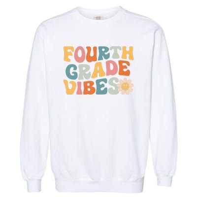 Fourth Grade Vibes 4th Grade Team Retro 1st Day Of School Garment-Dyed Sweatshirt