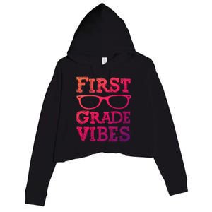 First Grade Vibes Gift Back To School Teachers Gift Crop Fleece Hoodie