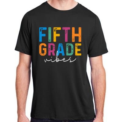 Fifth Grade Vibes 5th Grade Team Retro 1st Day Of School Adult ChromaSoft Performance T-Shirt