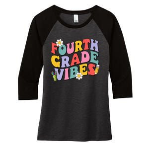 Fourth Grade Vibes Back To School 4th Grade Team 1st Day Women's Tri-Blend 3/4-Sleeve Raglan Shirt