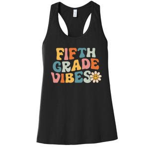 Fifth Grade Vibes 5th Grade Team Retro 1st Day of School Women's Racerback Tank