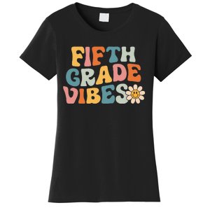 Fifth Grade Vibes 5th Grade Team Retro 1st Day Of School Women's T-Shirt