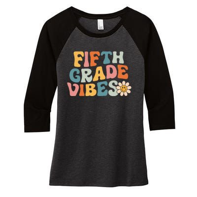 Fifth Grade Vibes 5th Grade Team Retro 1st Day Of School Women's Tri-Blend 3/4-Sleeve Raglan Shirt