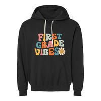 First Grade Vibes 1st Grade Team Retro 1st Day Of School Garment-Dyed Fleece Hoodie