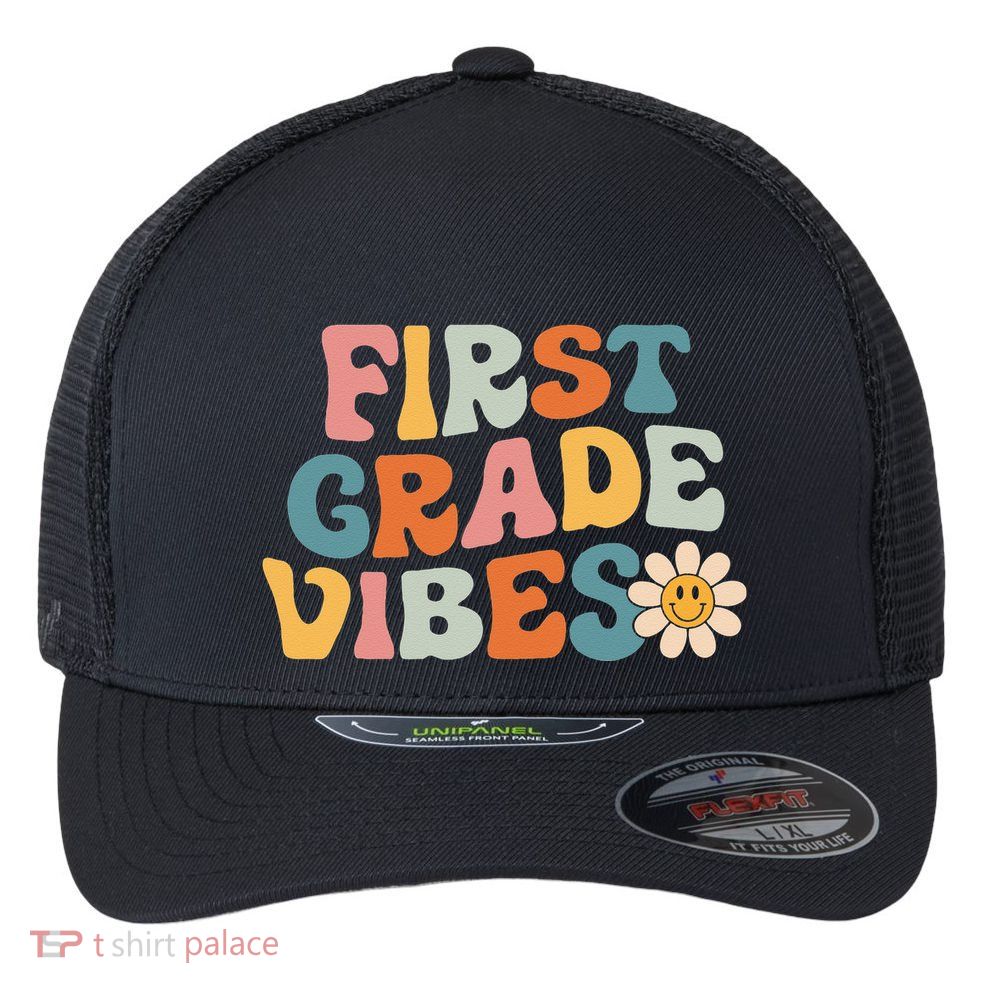 First Grade Vibes 1st Grade Team Retro 1st Day Of School Flexfit Unipanel Trucker Cap