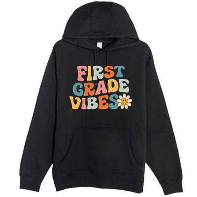 First Grade Vibes 1st Grade Team Retro 1st Day Of School Premium Pullover Hoodie