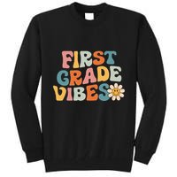 First Grade Vibes 1st Grade Team Retro 1st Day Of School Tall Sweatshirt