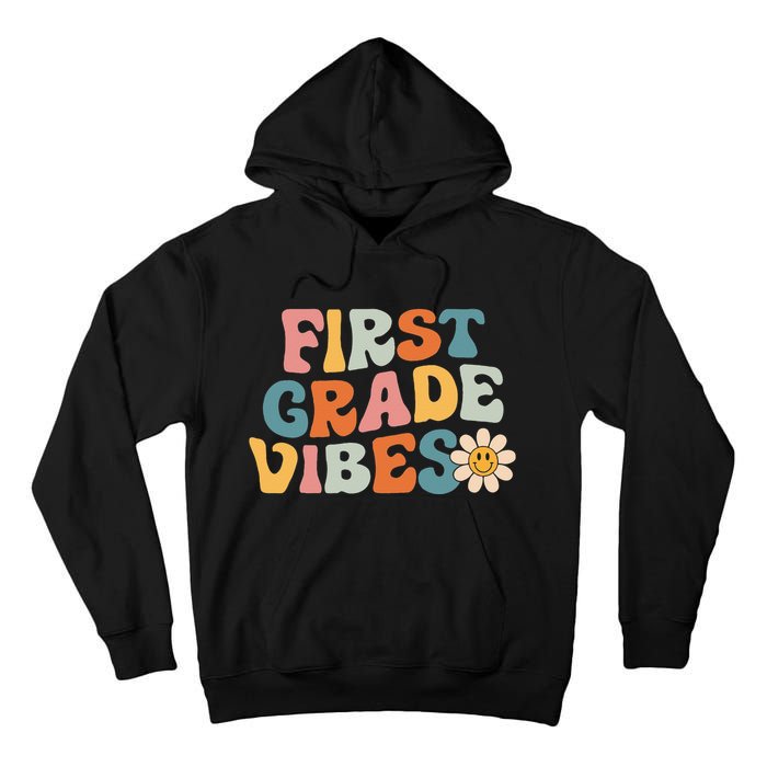 First Grade Vibes 1st Grade Team Retro 1st Day Of School Tall Hoodie