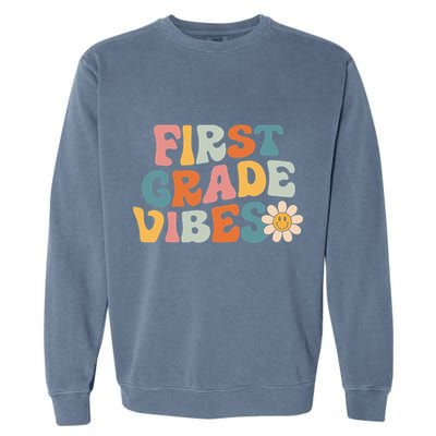 First Grade Vibes 1st Grade Team Retro 1st Day Of School Garment-Dyed Sweatshirt