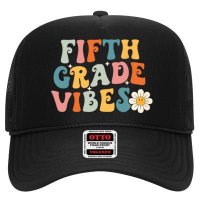 Fifth Grade Vibes 5th Grade Team Retro 1st Day Of School High Crown Mesh Back Trucker Hat