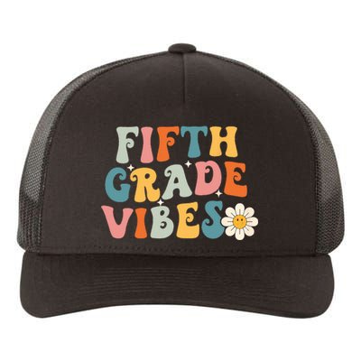 Fifth Grade Vibes 5th Grade Team Retro 1st Day Of School Yupoong Adult 5-Panel Trucker Hat