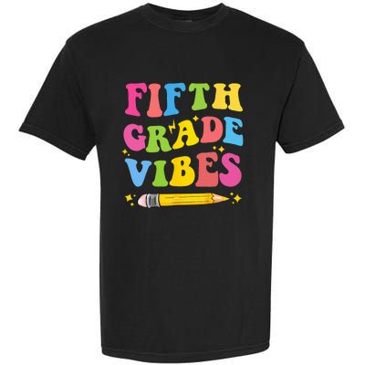 Fifth Grade Vibes Back To School Garment-Dyed Heavyweight T-Shirt