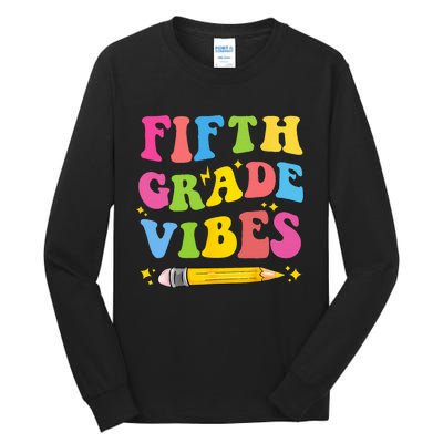 Fifth Grade Vibes Back To School Tall Long Sleeve T-Shirt