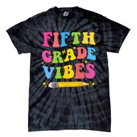 Fifth Grade Vibes Back To School Tie-Dye T-Shirt