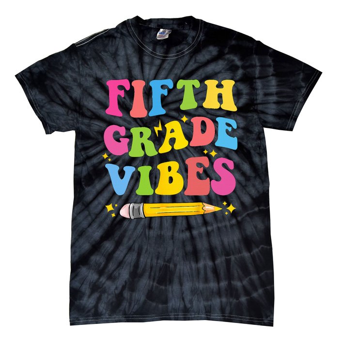 Fifth Grade Vibes Back To School Tie-Dye T-Shirt