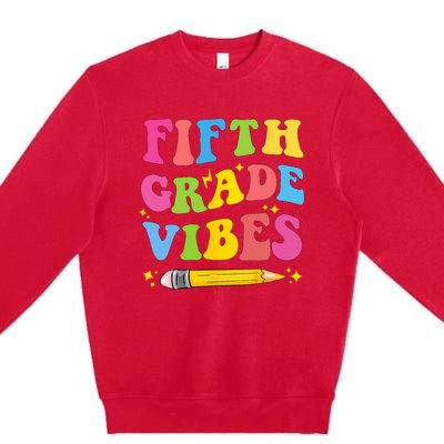 Fifth Grade Vibes Back To School Premium Crewneck Sweatshirt