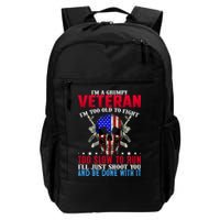 Funny Grumpy Veteran Too Old To Fight To Slow To Run Daily Commute Backpack