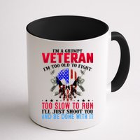 Funny Grumpy Veteran Too Old To Fight To Slow To Run Mug