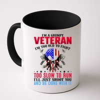 Funny Grumpy Veteran Too Old To Fight To Slow To Run Mug