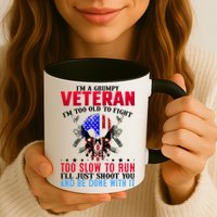 Funny Grumpy Veteran Too Old To Fight To Slow To Run Mug