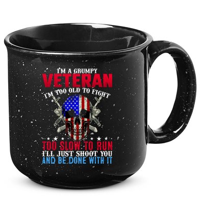Funny Grumpy Veteran Too Old To Fight To Slow To Run 15oz Campfire Ceramic Mug