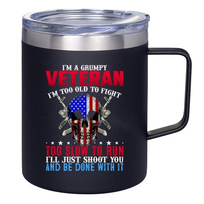 Funny Grumpy Veteran Too Old To Fight To Slow To Run 12oz Stainless Steel Coffee Mug