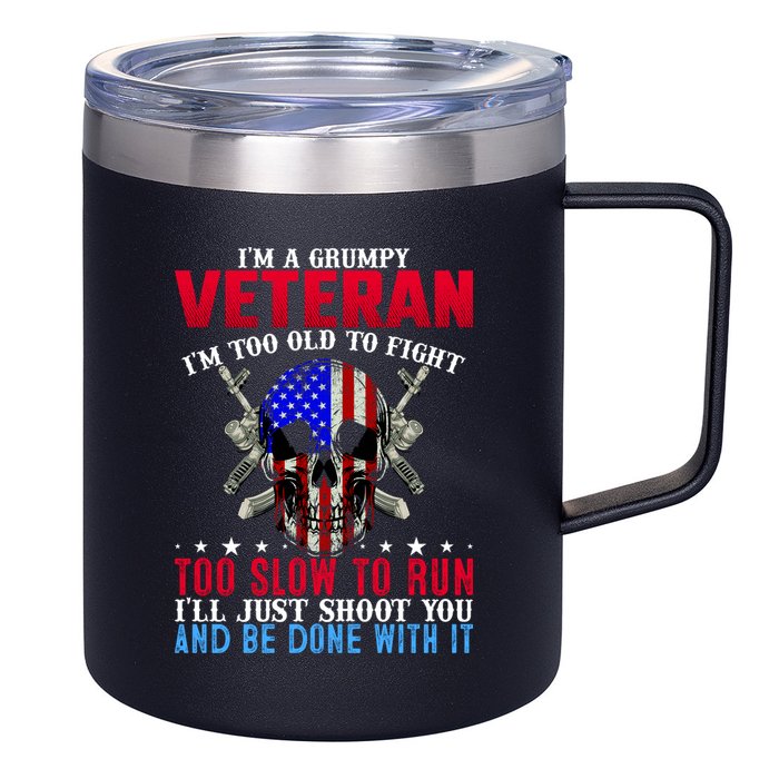 Funny Grumpy Veteran Too Old To Fight To Slow To Run 12oz Stainless Steel Coffee Mug