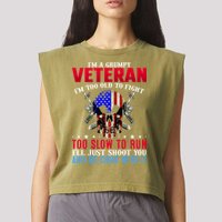 Funny Grumpy Veteran Too Old To Fight To Slow To Run Garment-Dyed Women's Muscle Tee