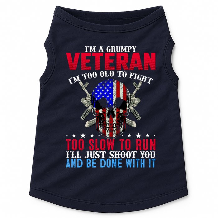 Funny Grumpy Veteran Too Old To Fight To Slow To Run Doggie Tank
