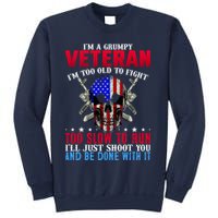 Funny Grumpy Veteran Too Old To Fight To Slow To Run Sweatshirt