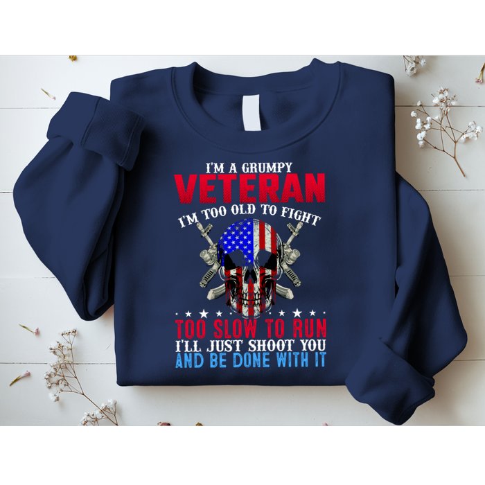 Funny Grumpy Veteran Too Old To Fight To Slow To Run Sweatshirt