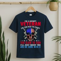 Funny Grumpy Veteran Too Old To Fight To Slow To Run T-Shirt