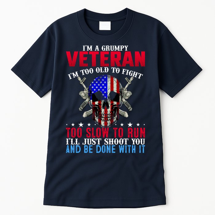 Funny Grumpy Veteran Too Old To Fight To Slow To Run Tall T-Shirt