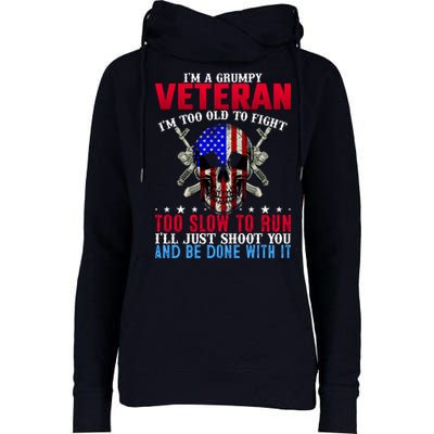 Funny Grumpy Veteran Too Old To Fight To Slow To Run Womens Funnel Neck Pullover Hood