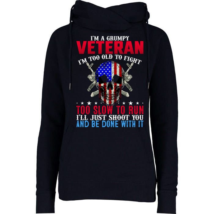 Funny Grumpy Veteran Too Old To Fight To Slow To Run Womens Funnel Neck Pullover Hood