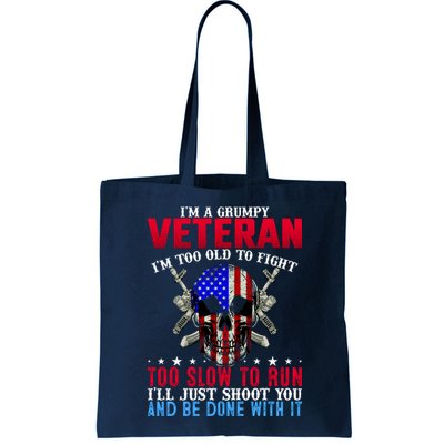 Funny Grumpy Veteran Too Old To Fight To Slow To Run Bag