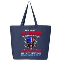 Funny Grumpy Veteran Too Old To Fight To Slow To Run 25L Jumbo Tote