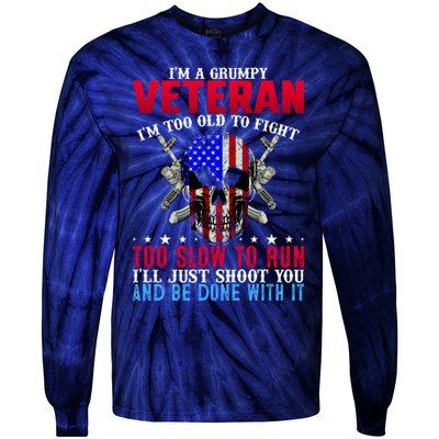 Funny Grumpy Veteran Too Old To Fight To Slow To Run Tie-Dye Long Sleeve Shirt