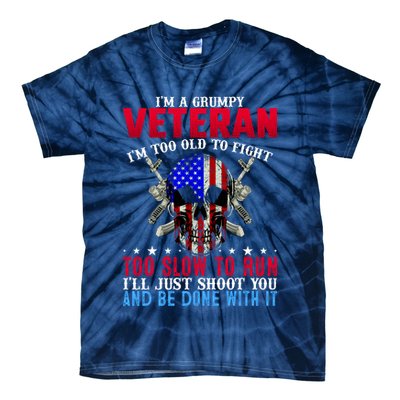 Funny Grumpy Veteran Too Old To Fight To Slow To Run Tie-Dye T-Shirt