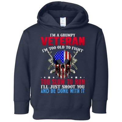 Funny Grumpy Veteran Too Old To Fight To Slow To Run Toddler Hoodie