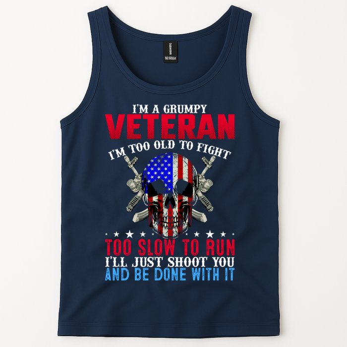 Funny Grumpy Veteran Too Old To Fight To Slow To Run Tank Top