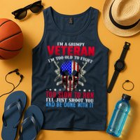 Funny Grumpy Veteran Too Old To Fight To Slow To Run Tank Top