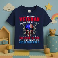 Funny Grumpy Veteran Too Old To Fight To Slow To Run Toddler T-Shirt
