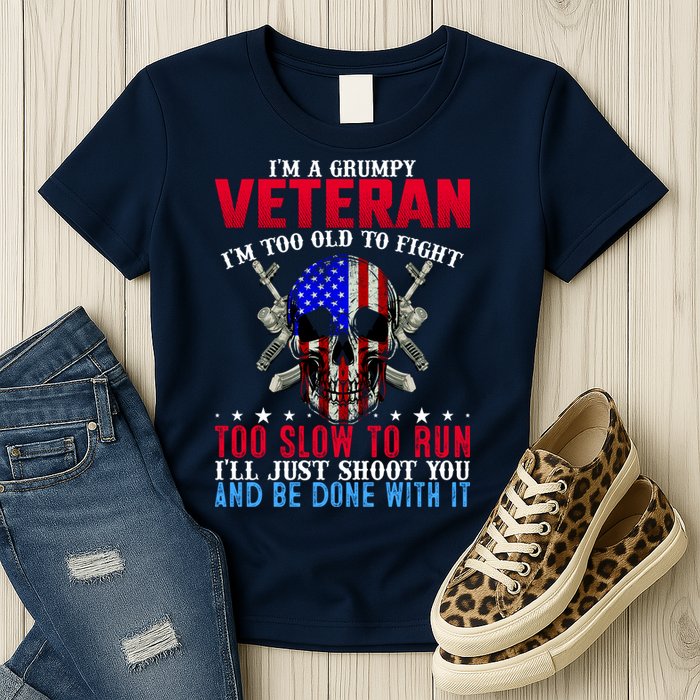 Funny Grumpy Veteran Too Old To Fight To Slow To Run Womens T-Shirt