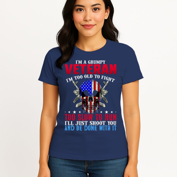 Funny Grumpy Veteran Too Old To Fight To Slow To Run Womens T-Shirt